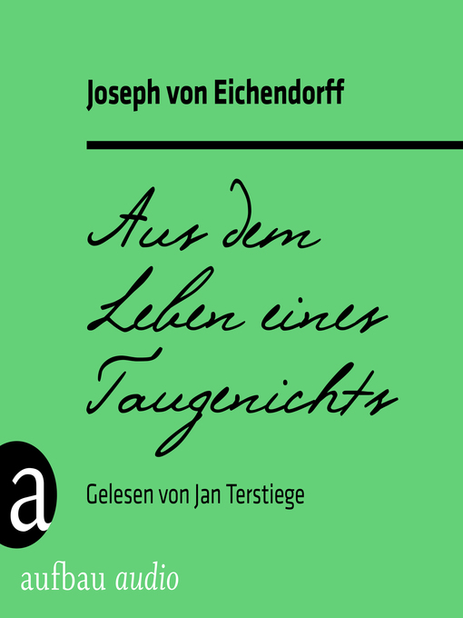 Title details for Aus dem Leben eines Taugenichts (Ungekürzt) by Joseph von Eichendorff - Wait list
